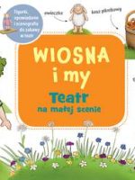 Wiosna i my. Teatr na małej scenie