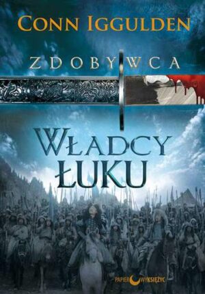 Władcy łuku zdobywca Tom 2