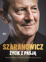 Włodzimierz Szaranowicz. Życie z pasją