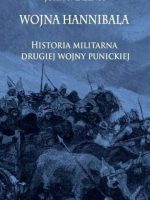 Wojna Hannibala. Historia militarna drugiej wojny punickiej