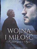 Wojna i miłość katarzyna i igor