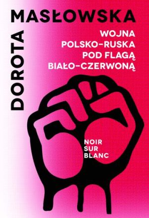 Wojna polsko-ruska pod flagą biało-czerwoną wyd. 2