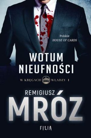 Wotum nieufności. W kręgach władzy. Tom 1 wyd. kieszonkowe