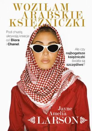 Woziłam arabskie księżniczki wyd. kieszonkowe