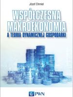 Współczesna makroekonomia a teoria dynamicznej gospodarki