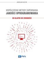 Współczesne metody zapewniania jakości oprogramowania. Od klasyki do zwinności