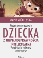 Wspomaganie rozwoju dziecka z niepełnosprawnością intelektualną pedagogika