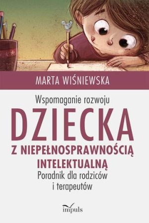 Wspomaganie rozwoju dziecka z niepełnosprawnością intelektualną pedagogika