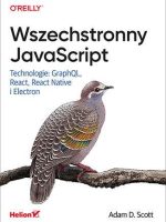 Wszechstronny JavaScript. Technologie: GraphQL, React, React Native i Electron