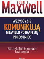 Wszyscy się komunikują niewielu potrafi się porozumieć