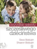 Wszystkie sekrety szczęśliwego dzieciństwa