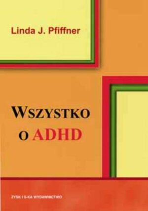 Wszystko o adhd