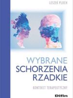 Wybrane schorzenia rzadkie. Kontekst terapeutyczny