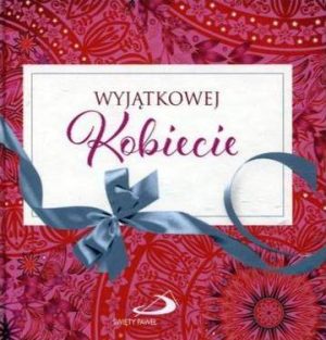 Wyjątkowej kobiecie z kokardką