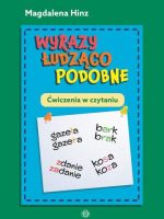 Wyrazy łudząco podobne Ćwiczenia w czytaniu