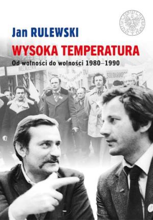 Wysoka temperatura. Od wolności do wolności 1980-1990