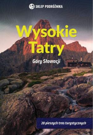 Wysokie Tatry. Góry Słowacji