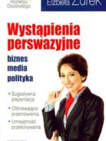 Wystąpienia perswazyjne biznes media polityka