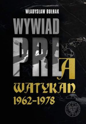 Wywiad PRL a watykan 1962–1978 wyd. 2