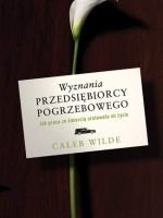 Wyznania przedsiębiorcy pogrzebowego