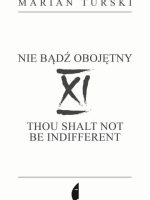 XI Nie bądź obojętny. XI Thou shalt not be indifferent