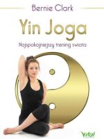 Yin joga najspokojniejszy trening świata