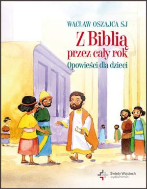 Z biblią przez cały rok opowieści dla dzieci