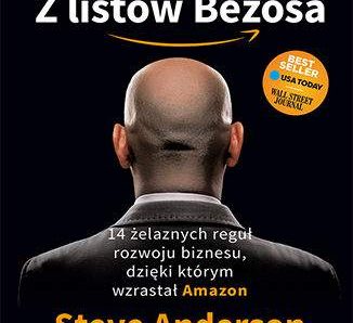 Z listów Bezosa. 14 żelaznych reguł rozwoju biznesu, dzięki którym wzrastał Amazon