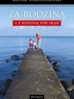 Za rodziną = z rodziną pod prąd