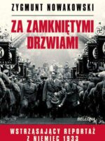 Za zamkniętymi drzwiami wstrząsający reportaż z niemiec 1933