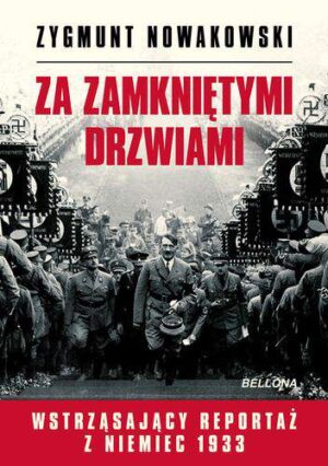 Za zamkniętymi drzwiami wstrząsający reportaż z niemiec 1933