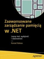 Zaawansowane zarządzanie pamięcią w .NET