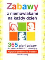 Zabawy z niemowlakami na każdy dzień