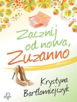 Zacznij od nowa zuzanno