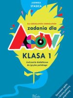 Zadania dla Asów klasa 1 ćwiczenia dodatkowe do języka polskiego dla sześciolatków i siedmiolatków