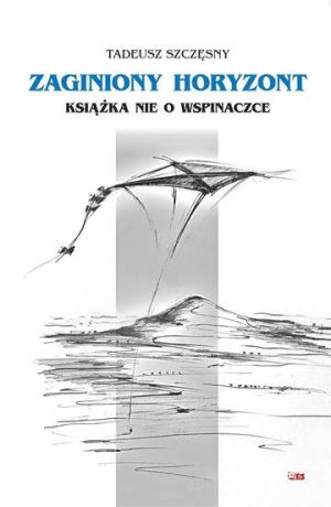 Zaginiony horyzont książka nie o wspinaczce