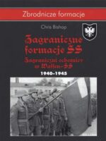 Zagraniczne formacje ss zagraniczni ochotnicy w waffen-ss 1940-1945