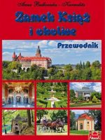 Zamek Książ i okolice Przewodnik wer. polska