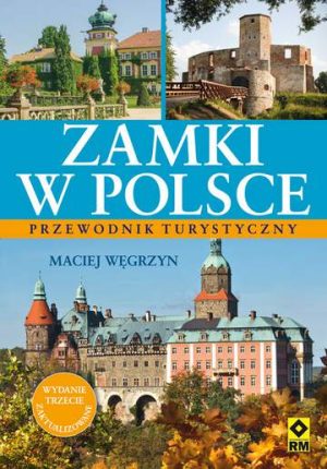 Zamki w Polsce przewodnik turystyczny wyd. 3