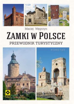 Zamki w Polsce przewodnik turystyczny wyd. 5