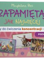 Zapamiętaj jak najwięcej Poziom średni Materiały do ćwiczenia koncentracji i pamięci