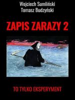 Zapis zarazy 2. To tylko eksperyment