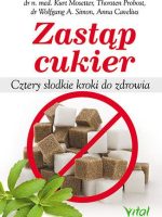 Zastąp cukier cztery słodkie kroki do zdrowia