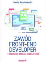 Zawód front-end developer 11 kroków do zostania webmasterem