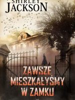 Zawsze mieszkałyśmy w zamku