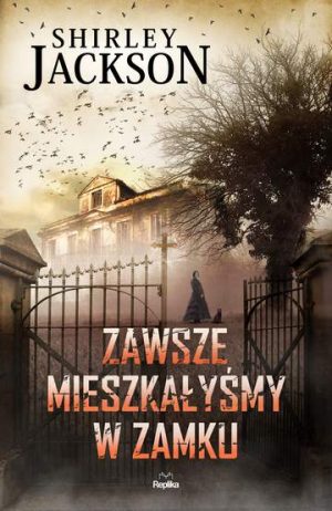 Zawsze mieszkałyśmy w zamku