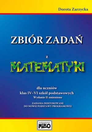 Zbiór zadań z matematyki dla uczniów klas iv-vi szkół podstawowych