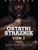 Zdrada gorotończyków ostatni strażnik Tom 1