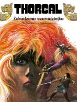 Zdradzona czarodziejka. Thorgal. Tom 1