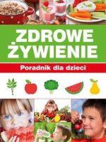 Zdrowe żywienie poradnik dla dzieci